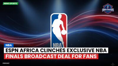 NBA Podcast: ESPN Africa clinches exclusive NBA Finals broadcast deal for fans