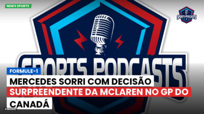 Formula 1 Podcast: Formule-1 : Mercedes sorri com decisão surpreendente da McLaren no GP do Canadá