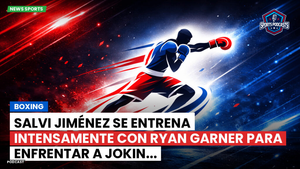 Boxe Podcast: Boxing : Salvi Jiménez se entrena intensamente con Ryan Garner para enfrentar a Jokin...