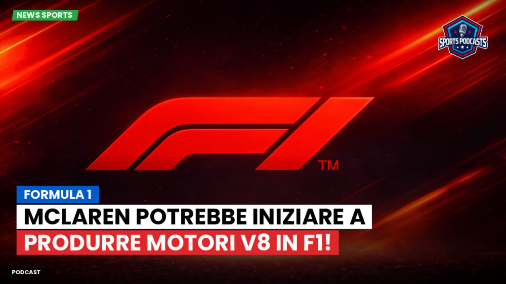 Formule 1 Podcast: Formula 1 : McLaren potrebbe iniziare a produrre motori V8 in F1!