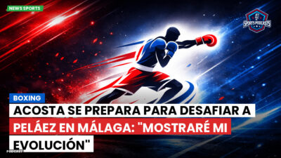 Boxeo Podcast: Boxing : Acosta se prepara para desafiar a Peláez en Málaga: "Mostraré mi evolución"