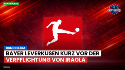 Bundesliga Podcast: Bundesliga : Bayer Leverkusen kurz vor der Verpflichtung von Iraola