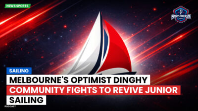 Sailing Podcast: Melbourne's Optimist Dinghy Community Fights to Revive Junior Sailing