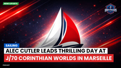Sailing Podcast: Alec Cutler Leads Thrilling Day at J/70 Corinthian Worlds in Marseille