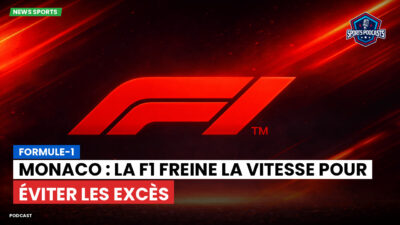 Formule 1 Podcast: Formule-1 : Monaco : La F1 freine la vitesse pour éviter les excès