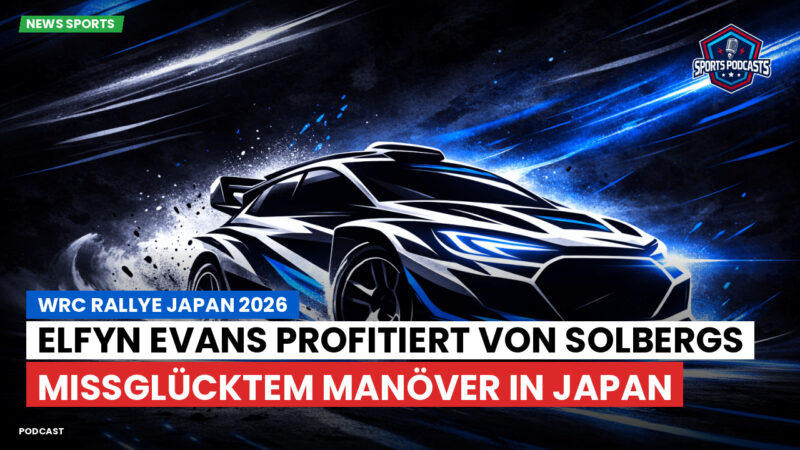 Wrc Podcast: WRC Rallye Japan 2026 : Elfyn Evans profitiert von Solbergs missglücktem Manöver in Japan