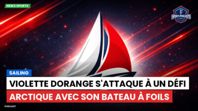 Voile Podcast: Sailing : Violette Dorange s'attaque à un défi arctique avec son bateau à foils
