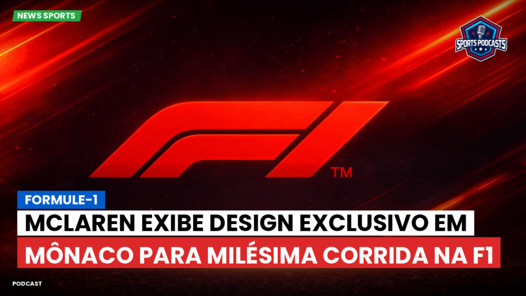 Formule 1 Podcast: Formule-1 : McLaren exibe design exclusivo em Mônaco para milésima corrida na F1