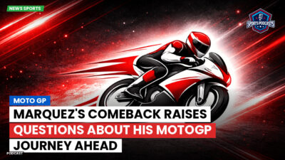 MotoGP Podcast: Marquez's comeback raises questions about his MotoGP journey ahead