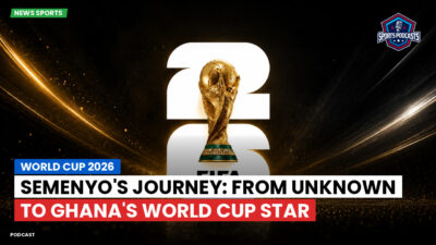 FIFA World Cup 2026 Podcast: World Cup 2026 : Semenyo's Journey: From Unknown to Ghana's World Cup Star