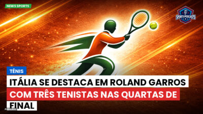 Tênis Podcast: Ténis : Itália se destaca em Roland Garros com três tenistas nas quartas de final