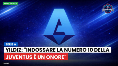 Serie A Podcast: Serie A : Yildiz: "Indossare la numero 10 della Juventus è un onore"