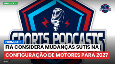 Formula 1 Podcast: Formule-1 : FIA considera mudanças sutis na configuração de motores para 2027