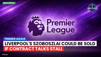 Premier League Podcast: Premier League : Liverpool's Szoboszlai could be sold if contract talks stall