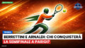 Tennis Podcast: Tennis : Berrettini e Arnaldi: chi conquisterà la semifinale a Parigi?