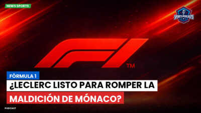 Formula 1 Podcast: Fórmula 1: ¿Leclerc listo para romper la maldición de Mónaco?