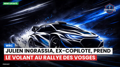 WRC Rallye Podcast: WRC : Julien Ingrassia, ex-copilote, prend le volant au Rallye des Vosges