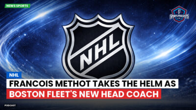 NHL Podcast: NHL : Francois Methot Takes the Helm as Boston Fleet's New Head Coach