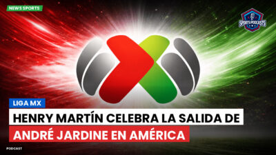 Liga MX Podcast: Henry Martín celebra la salida de André Jardine en América