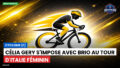 Cyclisme Podcast: Cyclisme (F) : Célia Gery s'impose avec brio au Tour d'Italie féminin