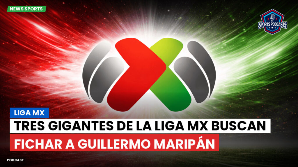 Liga Mx Podcast: Tres gigantes de la Liga MX buscan fichar a Guillermo Maripán