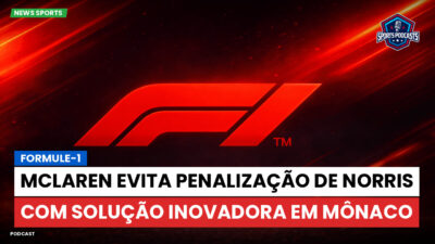 Formula 1 Podcast: Formule-1 : McLaren evita penalização de Norris com solução inovadora em Mônaco