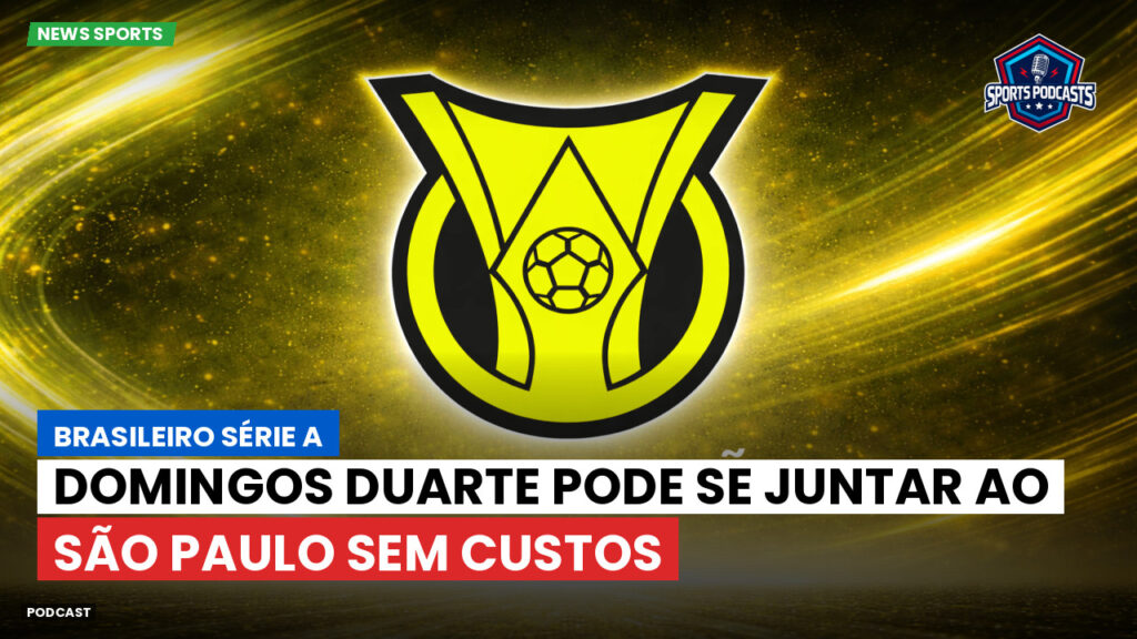 Brasileiro Serie A Podcast: Domingos Duarte pode se juntar ao São Paulo sem custos