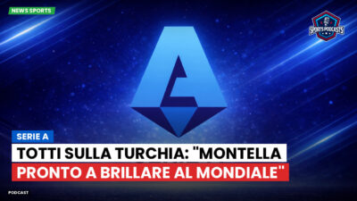 Serie A Podcast: Serie A : Totti sulla Turchia: "Montella pronto a brillare al Mondiale"