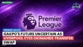 Premier League Podcast: Premier League : Gakpo's future uncertain as Liverpool eyes Diomande transfer swap
