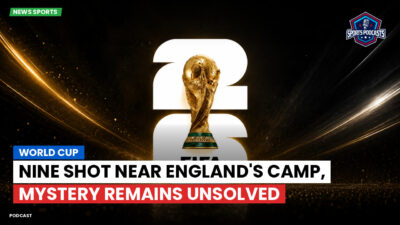 Football World Cup 2026 Podcast: World Cup : Nine shot near England's camp, mystery remains unsolved