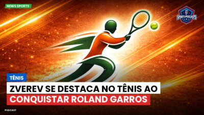 Tênis Podcast: Tênis : Zverev se destaca no tênis ao conquistar Roland Garros
