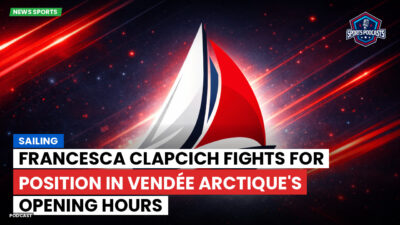Sailing Podcast: Francesca Clapcich Fights for Position in Vendée Arctique's Opening Hours