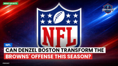 NFL Podcast: NFL : Can Denzel Boston Transform the Browns' Offense This Season?