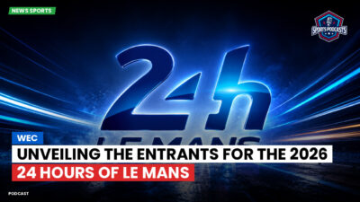Wec Podcast: WEC : Unveiling the Entrants for the 2026 24 Hours of Le Mans