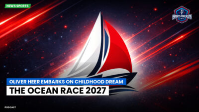 Sailing Podcast: Oliver Heer embarks on childhood dream: The Ocean Race 2027