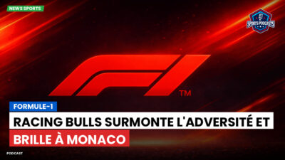 Formule 1 Podcast: Formule-1 : Racing Bulls surmonte l'adversité et brille à Monaco