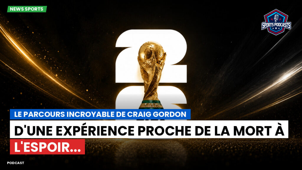 Football World Cup Podcast: Le parcours incroyable de Craig Gordon : d'une expérience proche de la mort à l'espoir...