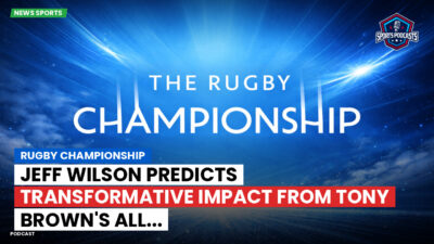 Rugby Championship Podcast: Rugby Championship : Jeff Wilson predicts transformative impact from Tony Brown's All...
