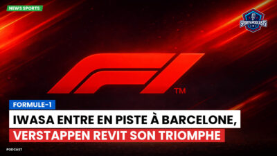 Formule 1 Podcast: Formule-1 : Iwasa entre en piste à Barcelone, Verstappen revit son triomphe