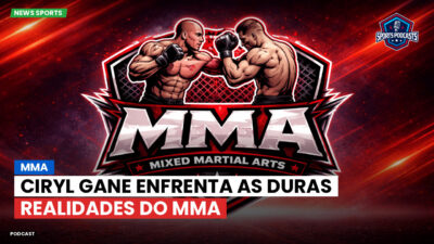 MMA Podcast: Ciryl Gane enfrenta as duras realidades do MMA