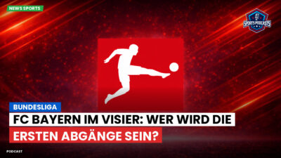 Bundesliga Podcast: Bundesliga : FC Bayern im Visier: Wer wird die ersten Abgänge sein?