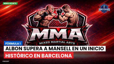 MMA Podcast: Fórmula 1 : Albon supera a Mansell en un inicio histórico en Barcelona