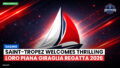 Sailing Podcast: Sailing : Saint-Tropez Welcomes Thrilling Loro Piana Giraglia Regatta 2026