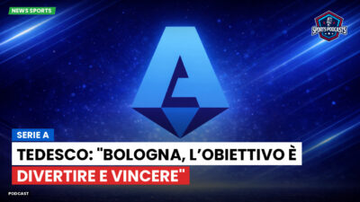 Serie A Podcast: Serie A : Tedesco: "Bologna, l’obiettivo è divertire e vincere"