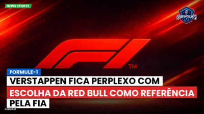Fórmula 1 Podcast: Formule-1 : Verstappen fica perplexo com escolha da Red Bull como referência pela FIA