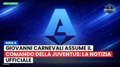 Serie A Podcast: Serie A : Giovanni Carnevali assume il comando della Juventus: la notizia ufficiale