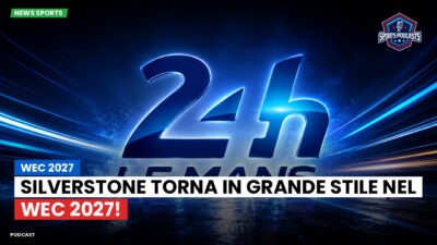 Wec Podcast: WEC 2027 : Silverstone torna in grande stile nel WEC 2027!