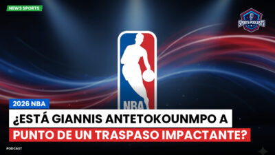 NBA Podcast: 2026 NBA: ¿Está Giannis Antetokounmpo a punto de un traspaso impactante?