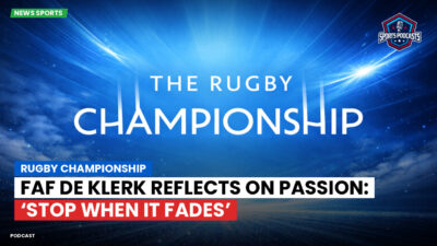 Rugby Championship Podcast: Rugby Championship : Faf de Klerk reflects on passion: ‘Stop when it fades’