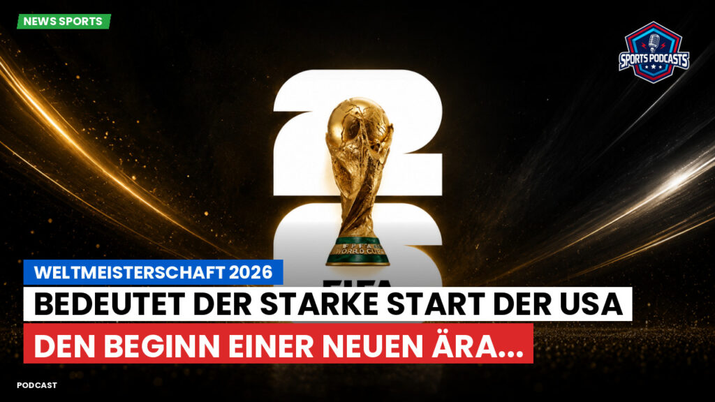 Football World Cup Podcast: Weltmeisterschaft 2026 : Bedeutet der starke Start der USA den Beginn einer neuen Ära...